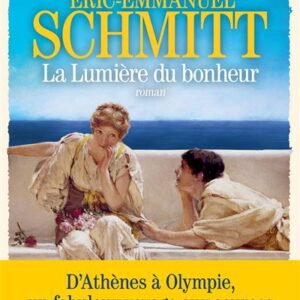 La Traversée Des Temps - Tome 4 - La Lumière Du Bonheur / Eric-Emmanuel Schmitt (Auteur)