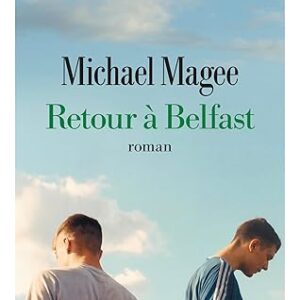 Retour À Belfast / Michael Magee (Auteur)
