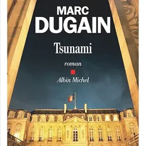 Tsunami / Marc Dugain (Auteur)