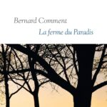 La Ferme Du Paradis / Bernard Comment (Auteur)