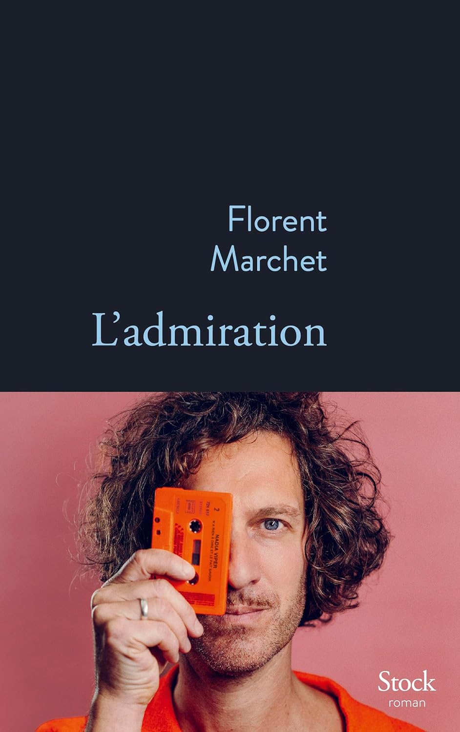 L'Admiration / Florent Marchet (Auteur)