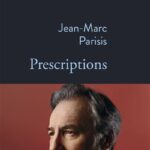 Prescriptions / Jean-Marc Parisis (Auteur)