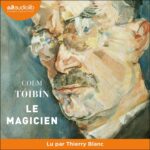 Le Magicien / Colm Tóibín (Auteur)