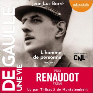L'Homme De Personne 1890-1944: De Gaulle, Une Vie, Tome 1 / Jean-Luc Barré (Auteur)