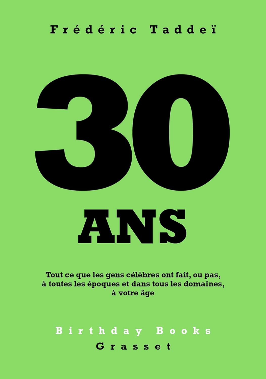 30 Ans / Frédéric Taddeï (Auteur)