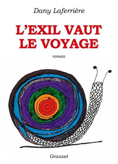 L'Exil Vaut Le Voyage: Roman Dessiné / Dany Laferrière (Auteur)