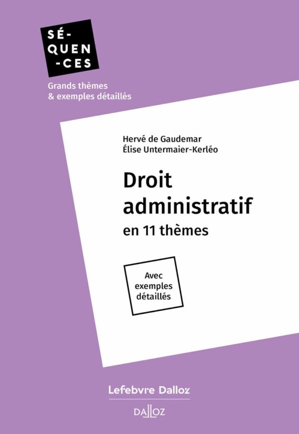Droit Administratif En 11 Thèmes / Hervé de Gaudemar (Auteur), Elise Untermaier-Kerleo (Auteur)