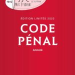 Code Pénal 2022 Annoté. Édition Limitée - Annoté / Yves Mayaud (Avec la contribution de)