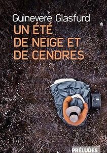 Un Été De Neige Et De Cendres (Préludes Littérature) / Guinevere Glasfurd (Auteur)