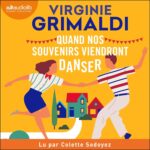 Quand Nos Souvenirs Viendront Danser / Virginie Grimaldi (Auteur)