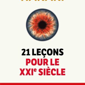 21 Leçons Pour Le XXIe Siècle / Yuval Noah Harari (Auteur)