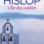 L'Île Des Oubliés / Victoria Hislop (Auteur)