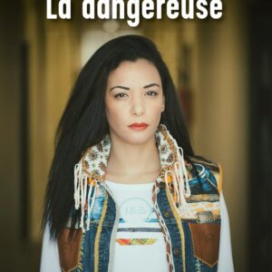 La Dangereuse / Loubna Abidar (Auteur), Marion Van Renterghem (Auteur)
