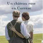 Un Château Rose En Corrèze / Michel Peyramaure (Auteur)
