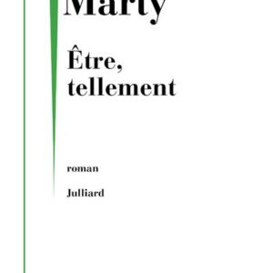Être, Tellement / Jean-Luc Marty (Auteur)