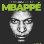 100 Nuances De Kylian Mbappé / Fabien Baumann