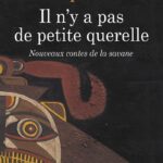 Il N'Y A Pas De Petites Querelles / Amadou Hampâté Bâ (Auteur)
