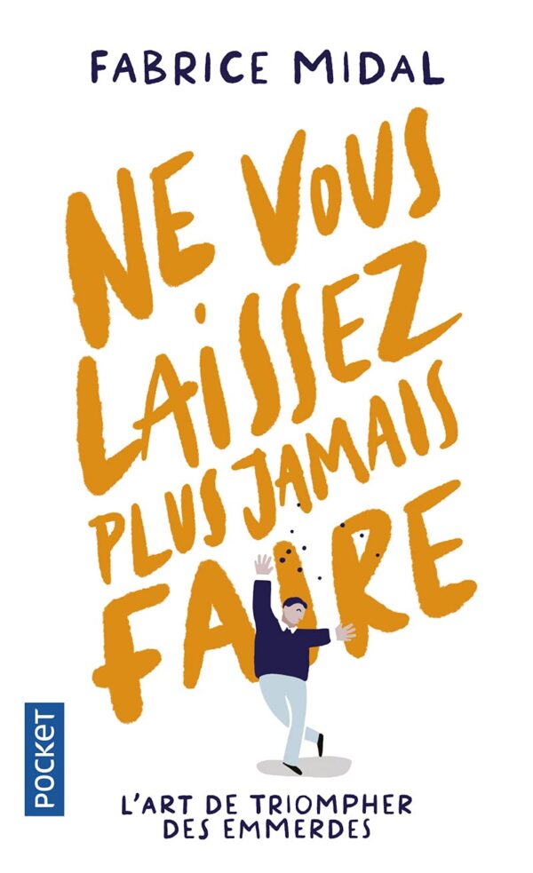 Ne Vous Laissez Plus Jamais Faire / Fabrice Midal (Auteur)
