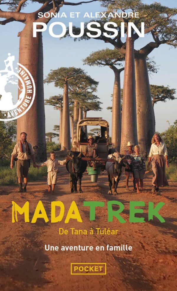 Madatrek T1: De Tana À Tuléar / Alexandre Poussin (Auteur), Sonia Poussin (Auteur)