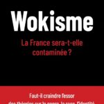Wokisme: La France Sera-T-Elle Contaminée ? / Anne Toulouse (Auteur)