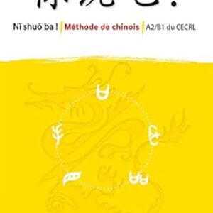 Ni Shuo Ba ! Niv.A2-B1 - Livre / Isabelle Pillet (Auteur), Arnaud Arslangul (Auteur), Claude Lamouroux (Auteur), & 1 plus
