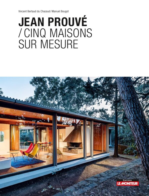 Jean Prouvé / Cinq Maisons Sur Mesure / Vincent Bertaud du Chazaud (Auteur)