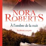 À L'Ombre De La Nuit / Roberts Nora (Auteur)