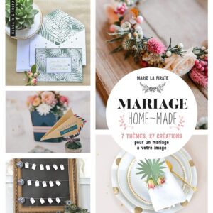 7 Thèmes, 27 Créations Pour Un Mariage À Votre Image / Marie la pirate (Auteur)