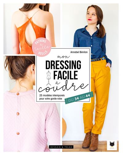 Mon Dressing Facile À Coudre: 26 Modèles Intemporels Pour Votre Garde-Robe / Annabel Bénilan (Auteur)