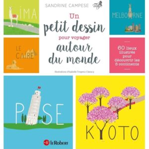 Un Petit Dessin Pour Voyager Autour Du Monde - À Partir De 7 Ans / Sandrine Campese (Auteur)