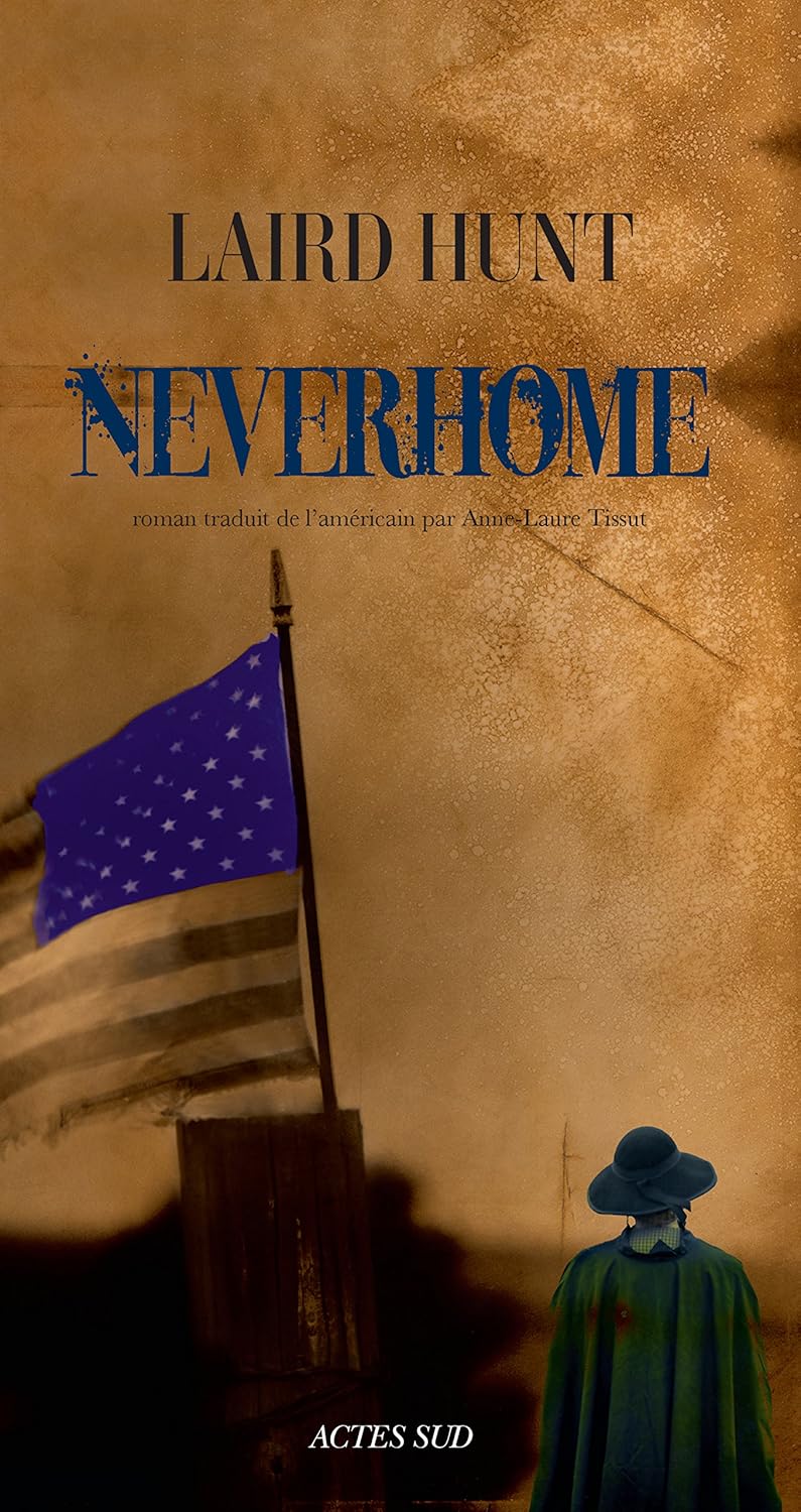 Neverhome / Laird Hunt (Auteur)