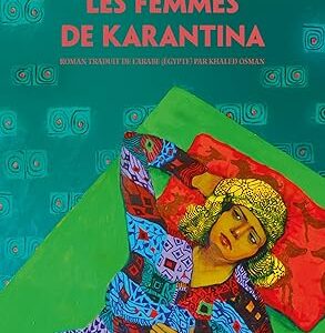 Les Femmes de Karantina (Mondes arabes) / Nael El-Toukhy (Auteur)