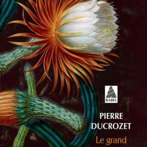 Le Grand Vertige / Pierre Ducrozet (Auteur)