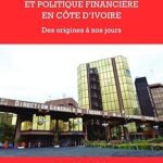 Trésor Public Et Politique Financière En Côte D'Ivoire: Des Origines À Nos Jours / Patrick K. N'Gouan (Auteur)