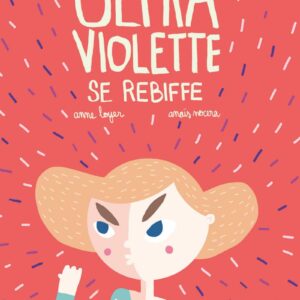 Ultraviolette Se Rebiffe / Anne Loyer (Auteur)