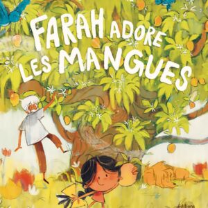 Farah Adore Les Mangues / Sarthak Sinha (Auteur)