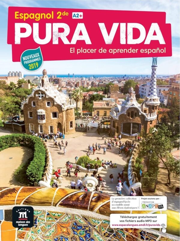 Pura Vida 2de - Livre De L'Élève Niveau A2: El Placer De Aprender Español