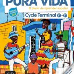 Pura Vida Cycle Terminal (1Re Et Terminale) - Livre De L'Élève: El Placer De Aprender Español
