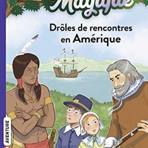 La Cabane Magique Tome 22 : Drôles De Rencontres En Amérique