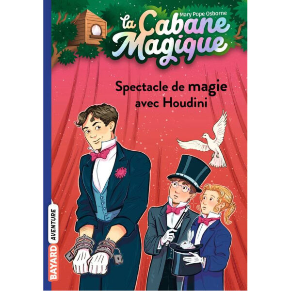 La Cabane Magique Tome 45: Spectacle De Magie Avec Houdini / Mary Pope Osborne (Auteur)