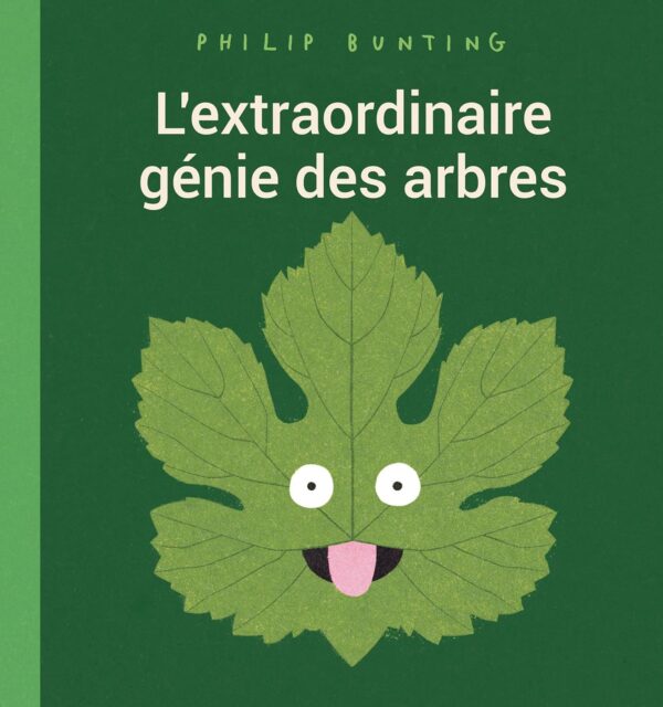 L'Extraordinaire Génie Des Arbres / Philip Bunting (Auteur)