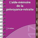 L'Aide-Mémoire De La Prévoyance Retraite / Célia Cuvillier (Sous la direction de)