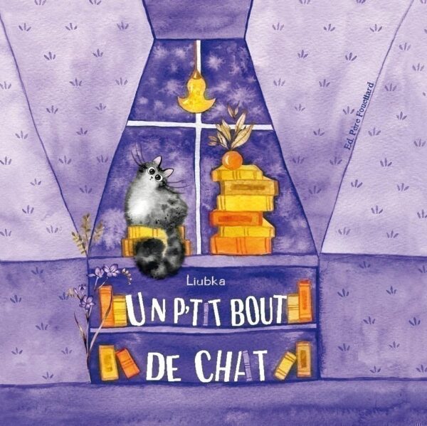 Un P'Tit Bout De Chat / Liubka (Illustrations)