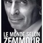 Le Monde Selon Zemmour: Récit Imaginaire D'Un Rêve Brisé / Gilles Gaetner (Auteur)
