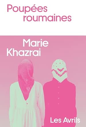 Poupées Roumaines / Marie Khazrai (Auteur)