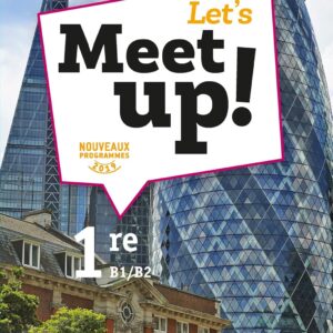 Let'S Meet Up ! - Anglais 1Re Éd. 2019 - Livre Élève / Erwan Gouraud (Auteur) & Plus
