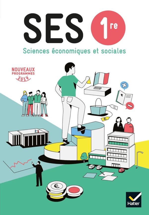 SES 1ère - Sciences Economiques Et Sociales Éd. 2019 - Livre De L'Élève / Didier Anselm (Auteur) & Etc.