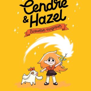 Cendre Et Hazel, Tome 02: Biquettes Magiques / Karensac (Auteur), Thom Pico (Avec la contribution de)
