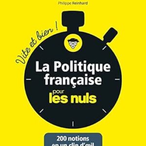 La Politique Pour Les Nuls - Vite Et Bien (Pour Les Nuls Vite Et Bien) / Philippe Reinhard (Auteur)