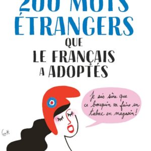 200 Mots Étrangers Que Le Français A Adoptés / Marie-Dominique Porée (Auteur)